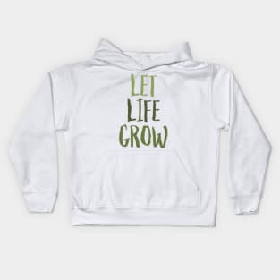 Let Life Grow Kids Hoodie